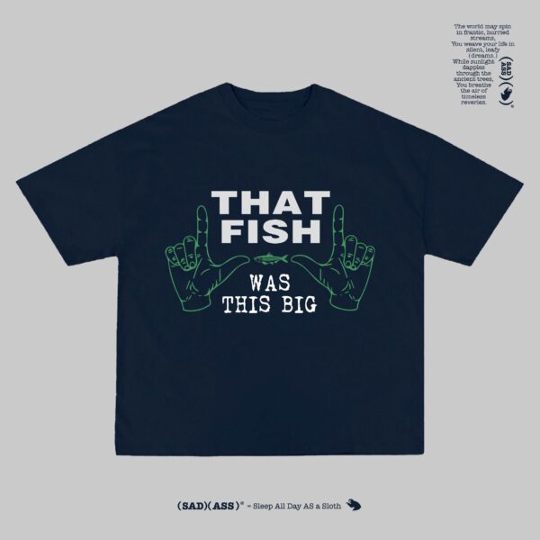 Big Fish Tee - Sad Ass